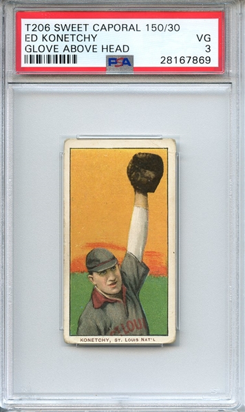 1909-11 T206 SWEET CAPORAL 150/30 ED KONETCHY GLOVE ABOVE HEAD PSA VG 3
