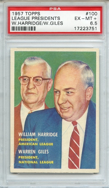 1957 TOPPS 100 LEAGUE PRESIDENTS W.HARRIDGE/W.GILES PSA EX-MT+ 6.5