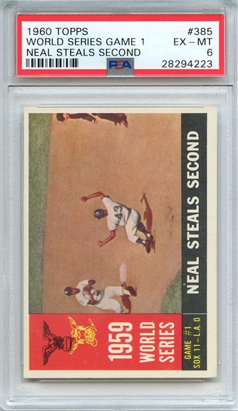 1960 TOPPS 385 WORLD SERIES GAME 1 NEAL STEALS SECOND PSA EX-MT 6