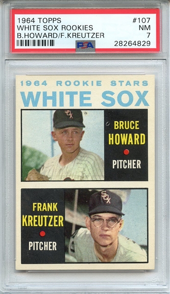1964 TOPPS 107 WHITE SOX ROOKIES B.HOWARD/F.KREUTZER PSA NM 7
