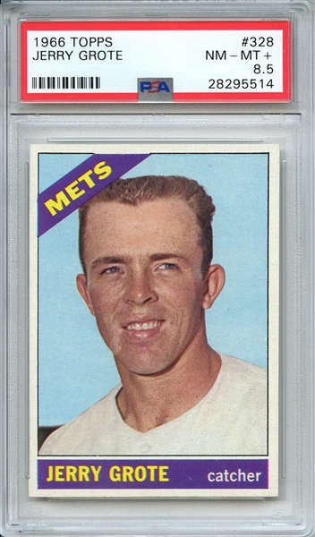 1966 TOPPS 328 JERRY GROTE PSA NM-MT+ 8.5