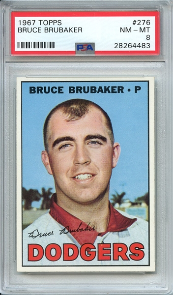 1967 TOPPS 276 BRUCE BRUBAKER PSA NM-MT 8