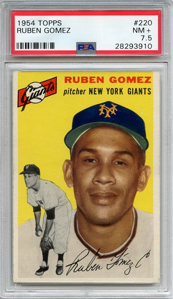 1954 TOPPS 220 RUBEN GOMEZ PSA NM+ 7.5