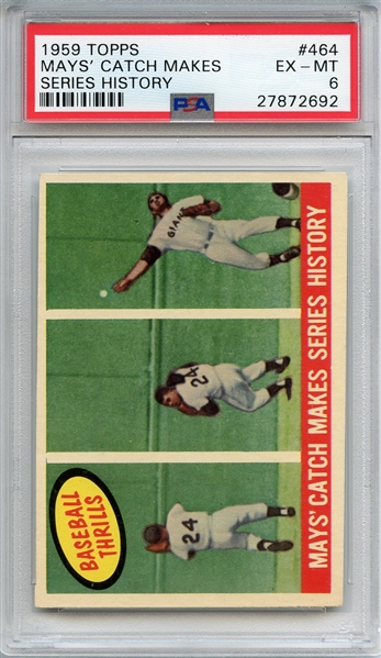 1959 TOPPS 464 MAYS' CATCH MAKES SERIES HISTORY PSA EX-MT 6