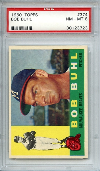 1960 TOPPS 374 BOB BUHL PSA NM-MT 8