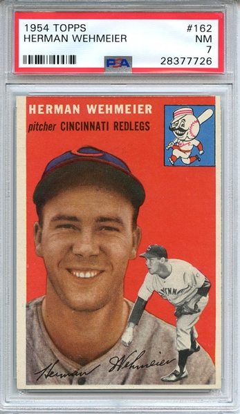 1954 TOPPS 162 HERMAN WEHMEIER PSA NM 7