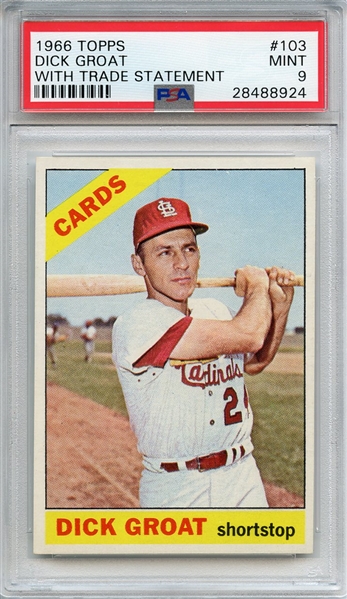 1966 TOPPS 103 DICK GROAT WITH TRADE STATEMENT PSA MINT 9