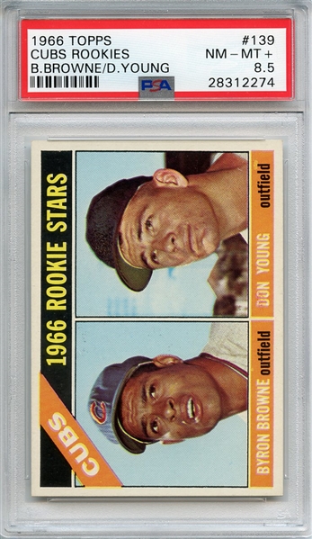 1966 TOPPS 139 CUBS ROOKIES B.BROWNE/D.YOUNG PSA NM-MT+ 8.5