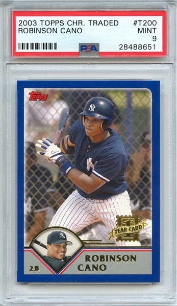 2003 TOPPS CHR. TRADED T200 ROBINSON CANO RC PSA MINT 9