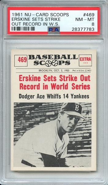 1961 NU-CARD SCOOPS 469 ERSKINE SETS STRIKE OUT RECORD IN W.S. PSA NM-MT 8
