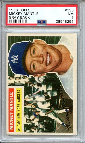 1956 TOPPS 135 MICKEY MANTLE GRAY BACK PSA NM 7
