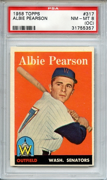 1958 TOPPS 317 ALBIE PEARSON PSA NM-MT 8 (OC)