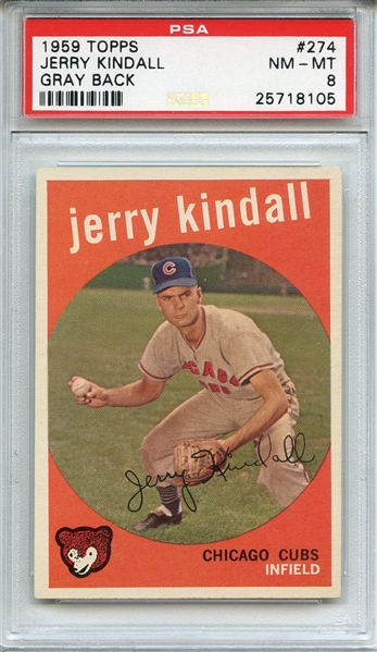1959 TOPPS 274 JERRY KINDALL GRAY BACK PSA NM-MT 8