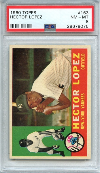 1960 TOPPS 163 HECTOR LOPEZ PSA NM-MT 8