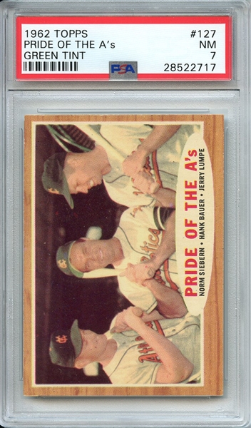 1962 TOPPS 127 PRIDE OF THE A's GREEN TINT PSA NM 7