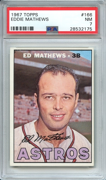 1967 TOPPS 166 EDDIE MATHEWS PSA NM 7
