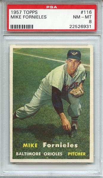 1957 TOPPS 116 MIKE FORNIELES PSA NM-MT 8