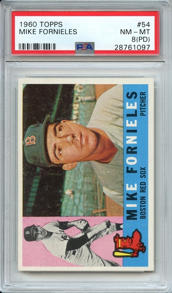 1960 TOPPS 54 MIKE FORNIELES PSA NM-MT 8 (PD)