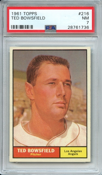 1961 TOPPS 216 TED BOWSFIELD PSA NM 7