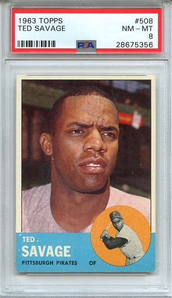 1963 TOPPS 508 TED SAVAGE PSA NM-MT 8