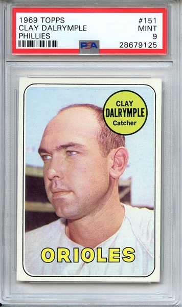 1969 TOPPS 151 CLAY DALRYMPLE PHILLIES PSA MINT 9