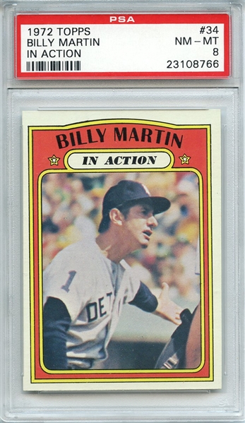 1972 TOPPS 34 BILLY MARTIN IN ACTION PSA NM-MT 8