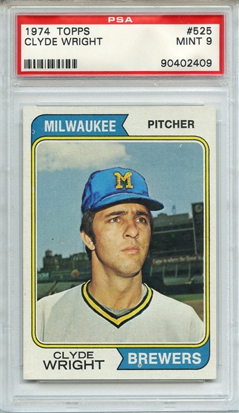 1974 TOPPS 525 CLYDE WRIGHT PSA MINT 9