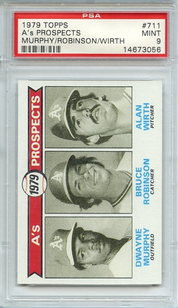 1979 TOPPS 711 A's PROSPECTS MURPHY/ROBINSON/WIRTH PSA MINT 9