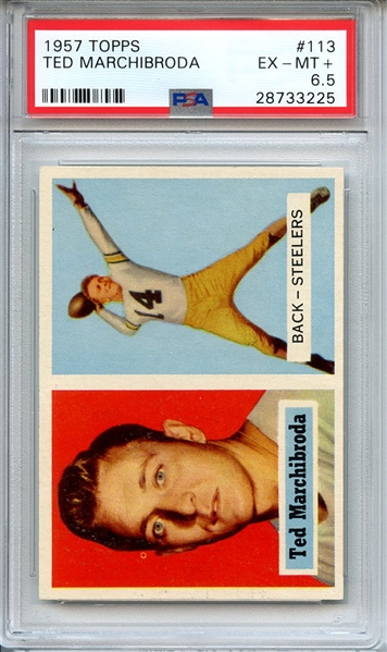1957 TOPPS 113 TED MARCHIBRODA PSA EX-MT+ 6.5