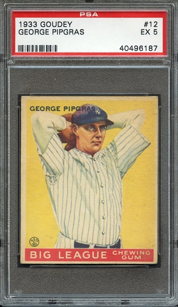 1933 GOUDEY 12 GEORGE PIPGRAS PSA EX 5