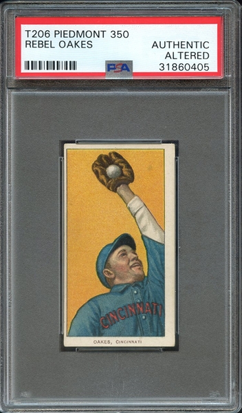 1909-11 T206 PIEDMONT 350 REBEL OAKES PSA AUTHENTIC ALTERED