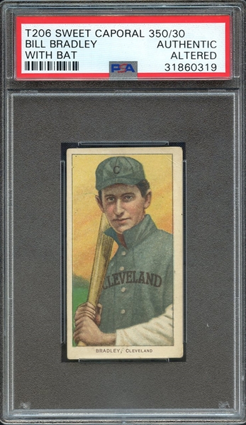 1909-11 T206 SWEET CAPORAL 350/30 BILL BRADLEY WITH BAT PSA AUTHENTIC ALTERED