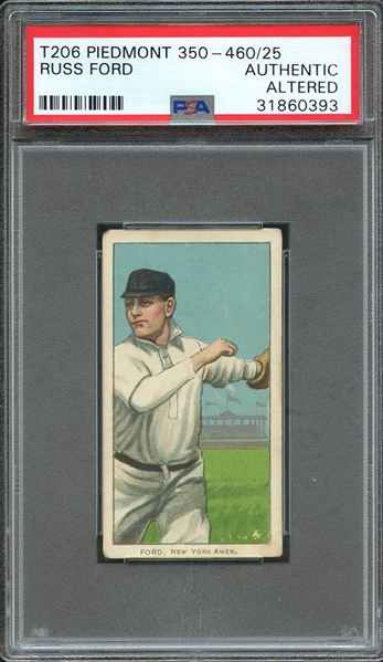 1909-11 T206 PIEDMONT 350-460/25 RUSS FORD PSA AUTHENTIC ALTERED