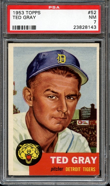 1953 TOPPS 52 TED GRAY PSA NM 7