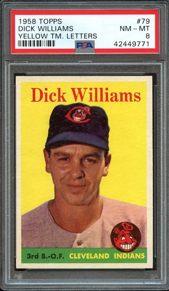 1958 TOPPS 79 DICK WILLIAMS YELLOW TM. LETTERS PSA NM-MT 8