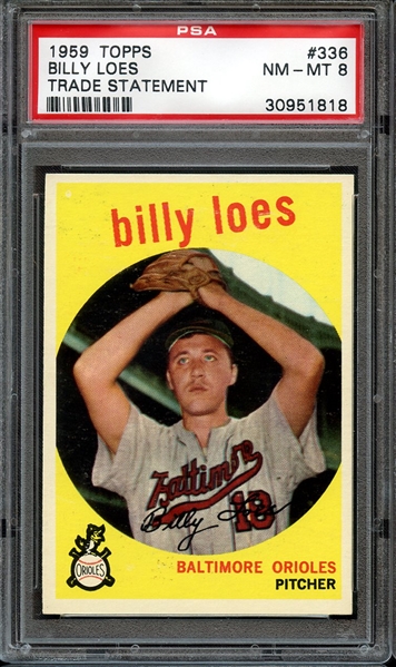 1959 TOPPS 336 BILLY LOES TRADE STATEMENT PSA NM-MT 8