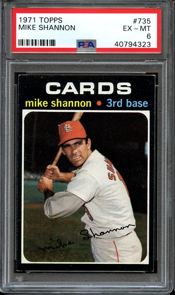 1971 TOPPS 735 MIKE SHANNON PSA EX-MT 6