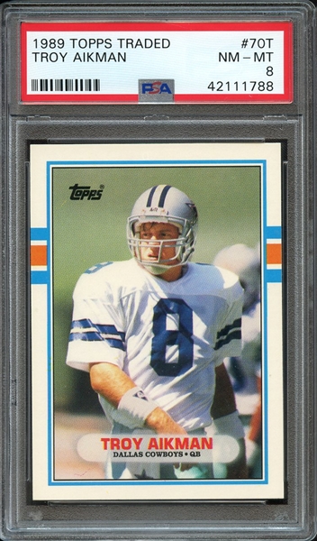 1989 TOPPS TRADED 70T TROY AIKMAN RC PSA NM-MT 8