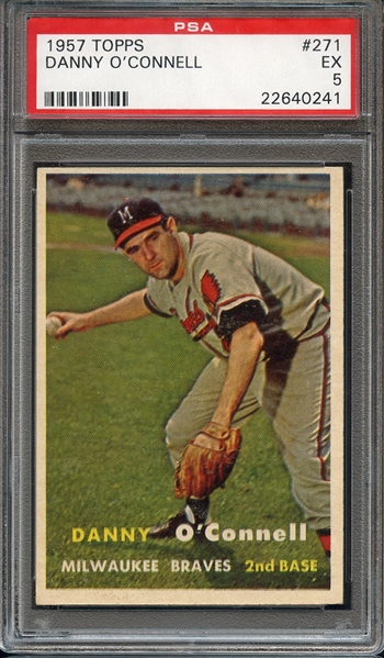 1957 TOPPS 271 DANNY O'CONNELL PSA EX 5