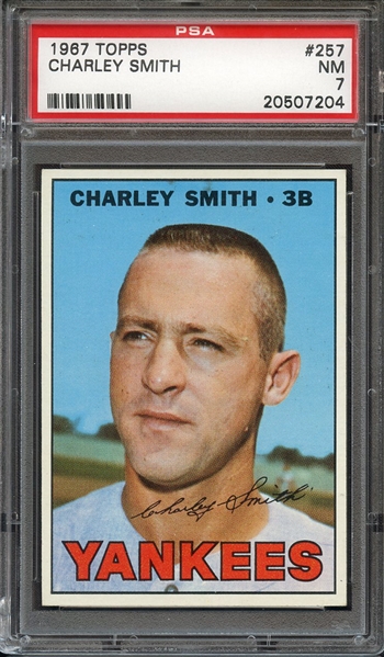 1967 TOPPS 257 CHARLEY SMITH PSA NM 7