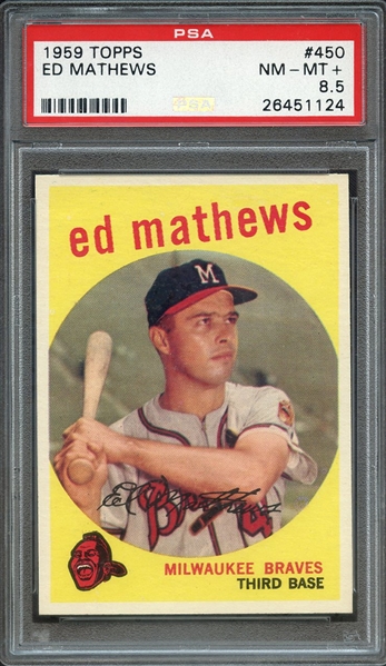 1959 TOPPS 450 ED MATHEWS PSA NM-MT+ 8.5