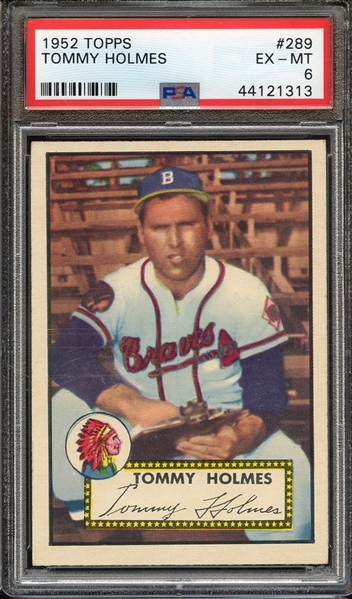 1952 TOPPS 289 TOMMY HOLMES PSA EX-MT 6