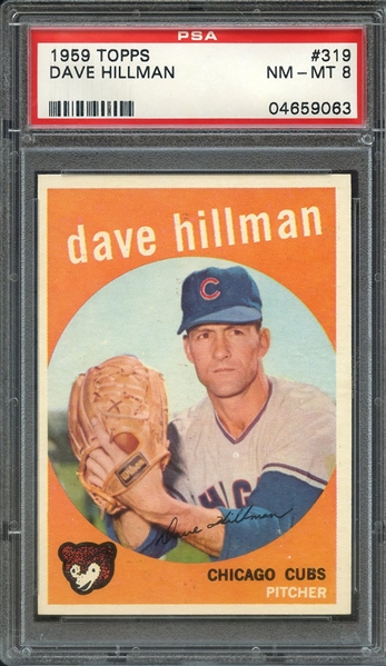 1959 TOPPS 319 DAVE HILLMAN PSA NM-MT 8
