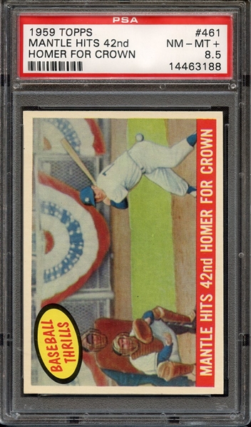 1959 TOPPS 461 MANTLE HITS 42nd HOMER FOR CROWN PSA NM-MT+ 8.5