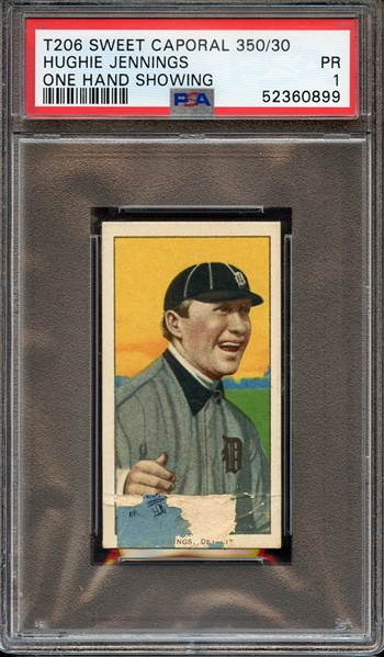 1909-11 T206 SWEET CAPORAL 350/30 HUGHIE JENNINGS ONE HAND SHOWING PSA PR 1