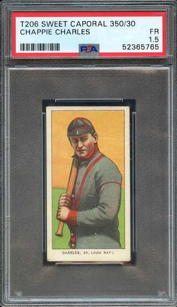 1909-11 T206 SWEET CAPORAL 350/30 CHAPPIE CHARLES PSA FR 1.5