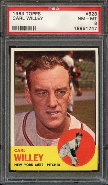 1963 TOPPS 528 CARL WILLEY PSA NM-MT 8