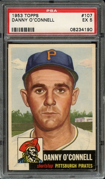 1953 TOPPS 107 DANNY O'CONNELL PSA EX 5