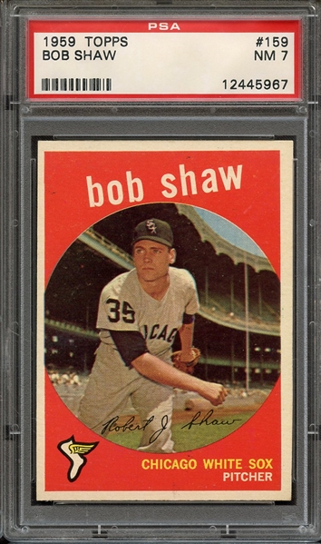 1959 TOPPS 159 BOB SHAW PSA NM 7
