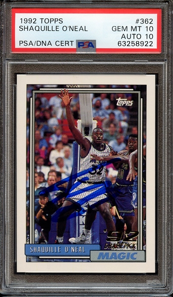 1992 TOPPS 362 SIGNED SHAQUILLE O'NEAL PSA GEM MT 10 PSA/DNA AUTO 10